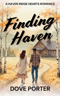 Finding Haven: A Sweet Christian Romance by Porter, Dove