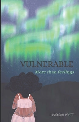 Vulnerable: More than feelings by Purcell, Britni