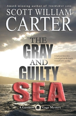 The Gray and Guilty Sea by Carter, Scott William