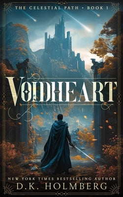 Voidheart by Holmberg, D. K.