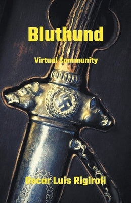 Bluthund- Virtual Community by Rigiroli, Oscar Luis