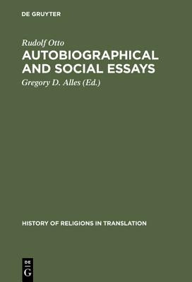 Autobiographical and Social Essays by Otto, Rudolf