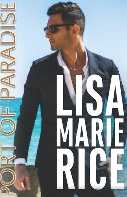 Port of Paradise by Rice, Lisa Marie