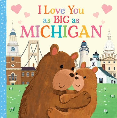 I Love You as Big as Michigan by Rossner, Rose