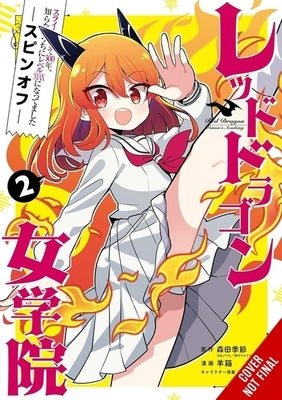 I've Been Killing Slimes for 300 Years and Maxed Out My Level Spin-Off: The Red Dragon Academy for Girls, Vol. 2 by Morita, Kisetsu