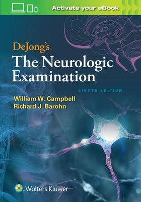 Dejong's the Neurologic Examination by Campbell, William W.