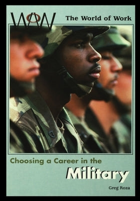 Choosing a Career in the Military by Roza, Greg