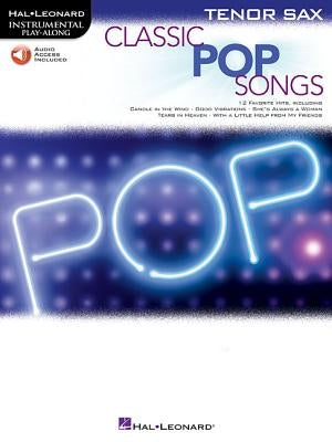 Classic Pop Songs: Tenor Sax [With Free Web Access] by Hal Leonard Corp