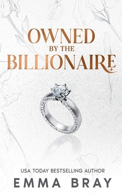 Owned by the Billionaire by Bray, Emma