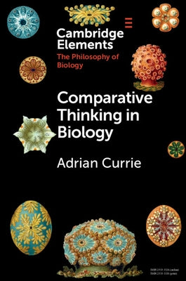 Comparative Thinking in Biology by Currie, Adrian