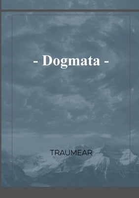 Dogmata by Traumear