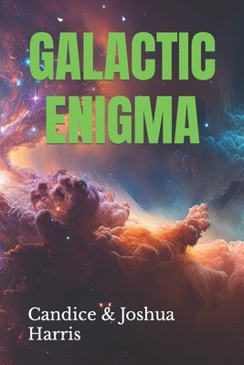 Galactic Enigma by Harris, Joshua