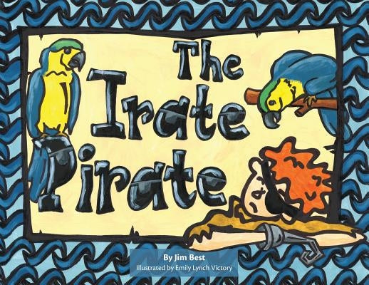 The Irate Pirate by Best, James Edward