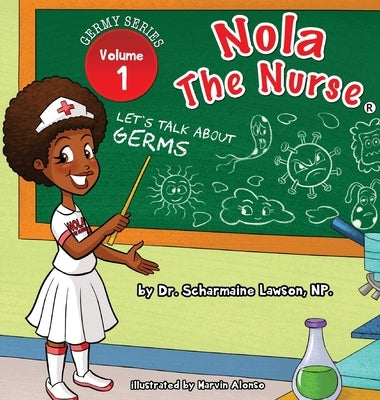 Nola The Nurse(R): Let's Talk About Germs by Lawson, Scharmaine