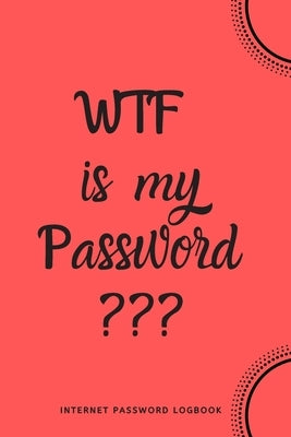 WTF Is My Password: Internet Password Logbook- Red by Journals, River Valley