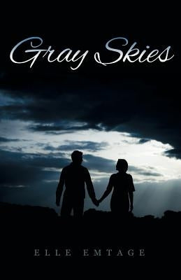 Gray Skies by Emtage, Elle