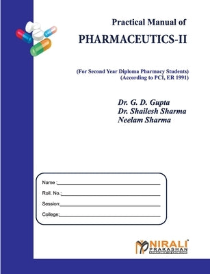 Practical Manual of PHARMACEUTICS--II by Gupta, G. D.