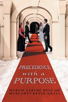 Precedence with a Purpose by Maryse Larché Mele and
