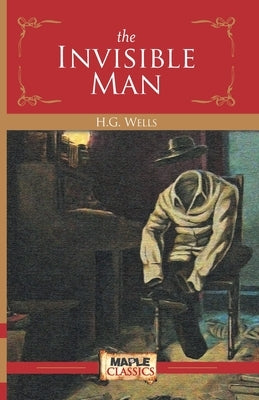 The Invisible Man by Wells, H. G.