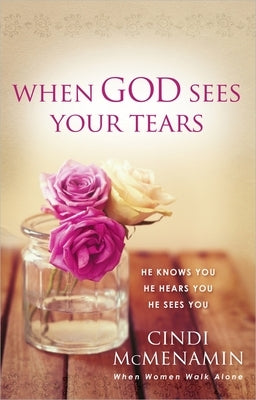 When God Sees Your Tears by McMenamin, Cindi