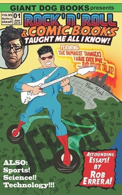 Rock 'n' Roll and Comic Books Taught Me All I Know by Errera, Rob