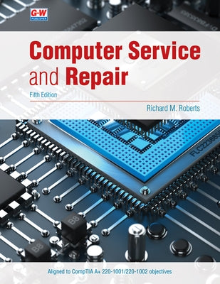 Computer Service and Repair by Roberts, Richard M.