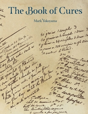 The Book of Cures by Yokoyama, Mark