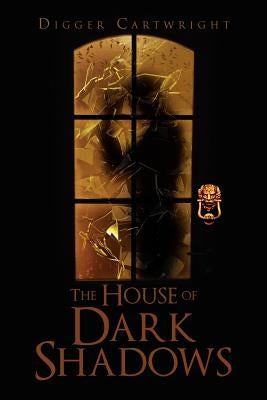 The House of Dark Shadows by Cartwright, Digger