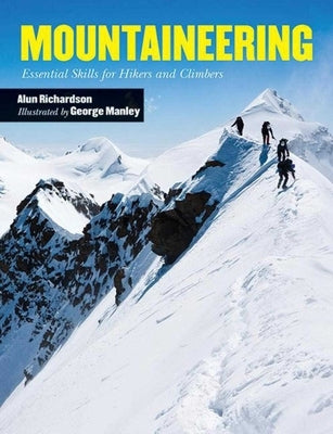 Mountaineering: Essential Skills for Hikers and Climbers by Richardson, Alun
