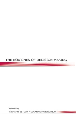 The Routines of Decision Making by Betsch, Tilmann