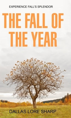 The Fall of the Year by Sharp, Dallas Lore