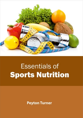 Essentials of Sports Nutrition by Turner, Peyton