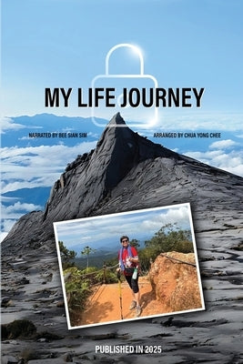 My Life Journey by Sim, Bee Sian