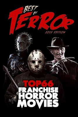 Best of Terror 2015: Top 66 Franchise Horror Movies by Daubeny, Creggan