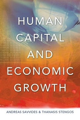 Human Capital and Economic Growth by Savvides, Andreas
