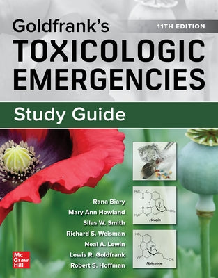 Study Guide for Goldfrank's Toxicologic Emergencies, 11th Edition by Biary, Rana