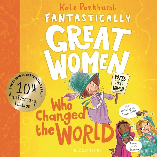 Fantastically Great Women Who Changed the World: Celebrating 10 Years of the Inspiring Classic - With New Bonus Content! by Pankhurst, Kate