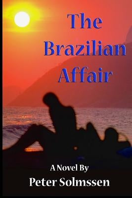 The Brazilian Affair by Solmssen, Peter