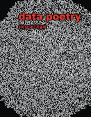 Data Poetry by Piringer, Jorg