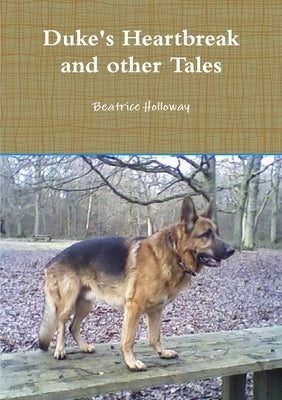 Duke's Heartbreak and other Tales by Holloway, Beatrice