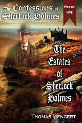The Estates of Sherlock Holmes by Mengert, Thomas