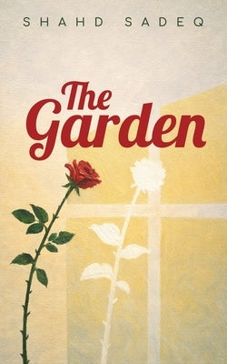 The Garden by Sadeq, Shahd