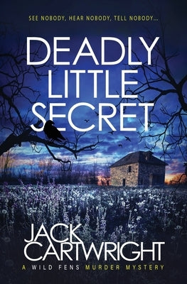 Deadly Little Secret by Cartwright, Jack