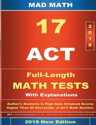 2018 ACT Math Tests 1-17 by Su, John