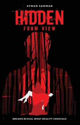 Hidden from View by Samman, Ayman