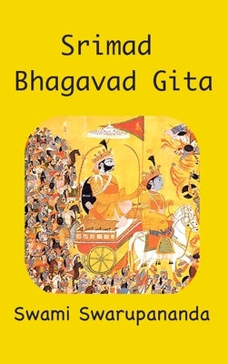 Srimad Bhagavad Gita by Swarupananda, Swami