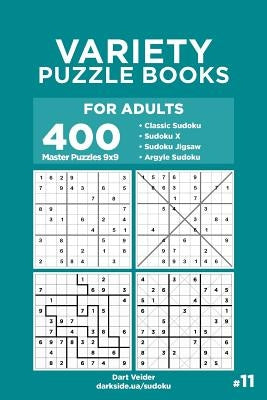 Variety Puzzle Books for Adults - 400 Master Puzzles 9x9: Sudoku, Sudoku X, Sudoku Jigsaw, Argyle Sudoku (Volume 11) by Veider, Dart