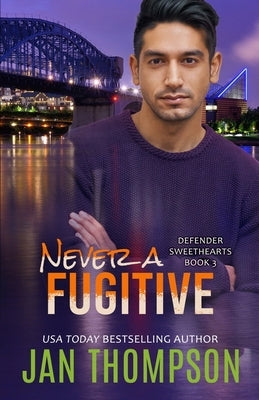Never a Fugitive: Christian Romantic Suspense by Thompson, Jan