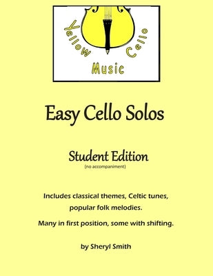 Easy Cello Solos (Student Edition) by Smith, Sheryl