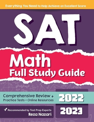 SAT Math Full Study Guide: Comprehensive Review + Practice Tests + Online Resources by Nazari, Reza